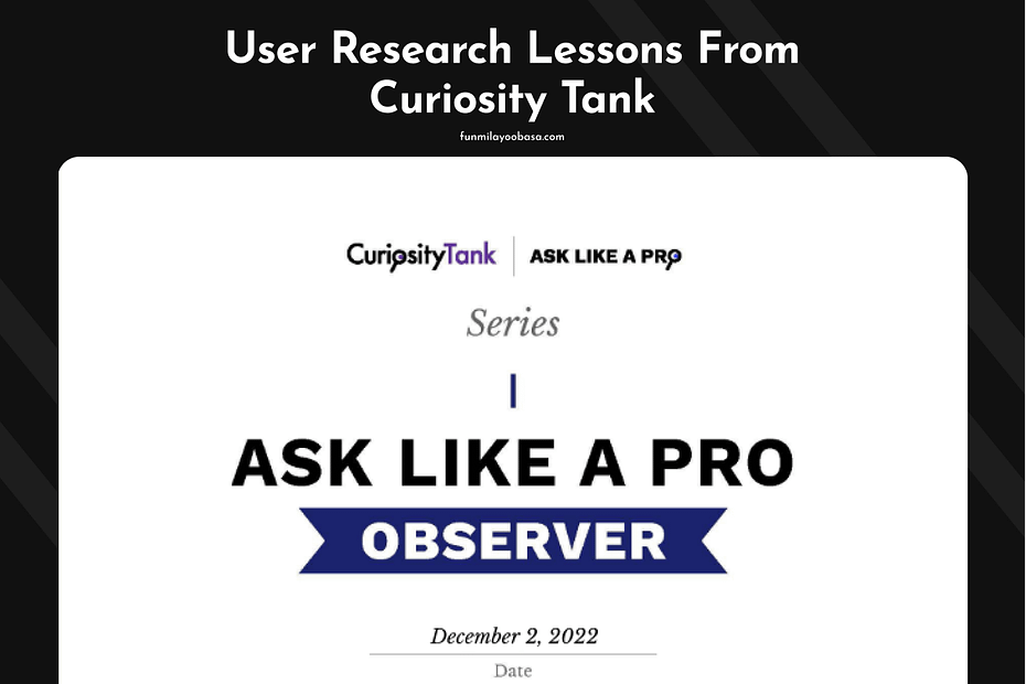 User Research Lessons From Curiosity Tank